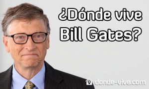 Dónde vive Bill Gates