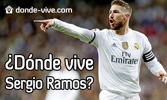 ¿Dónde vive Sergio Ramos?